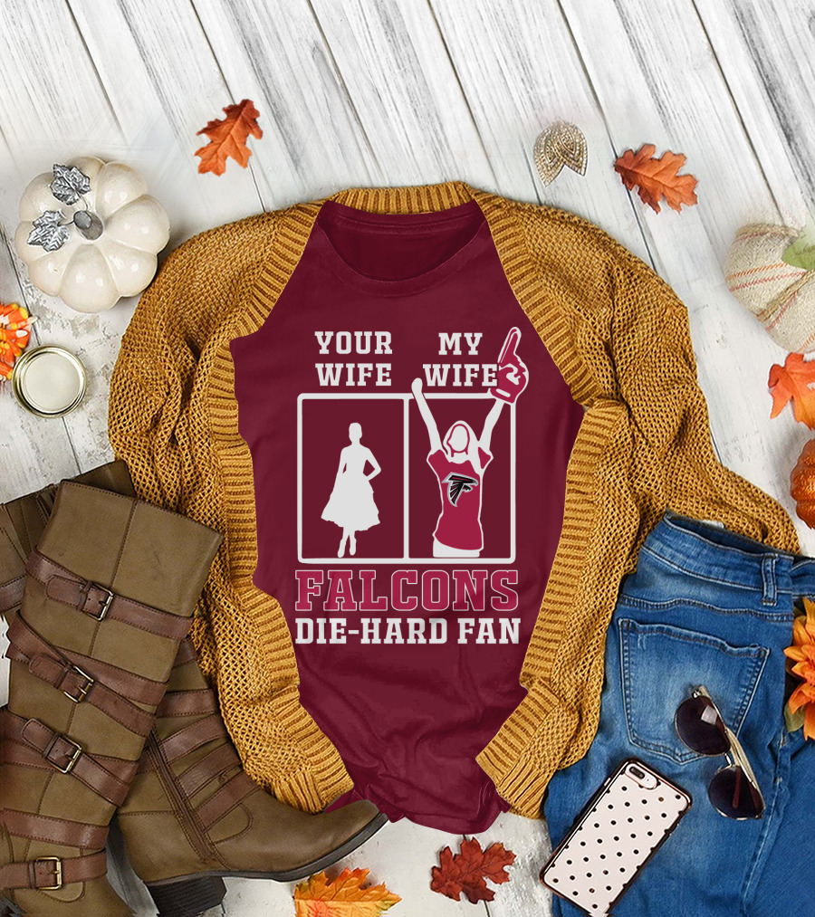 Your Wife My Wife Falcons Die-Hard Fan T-Shirt