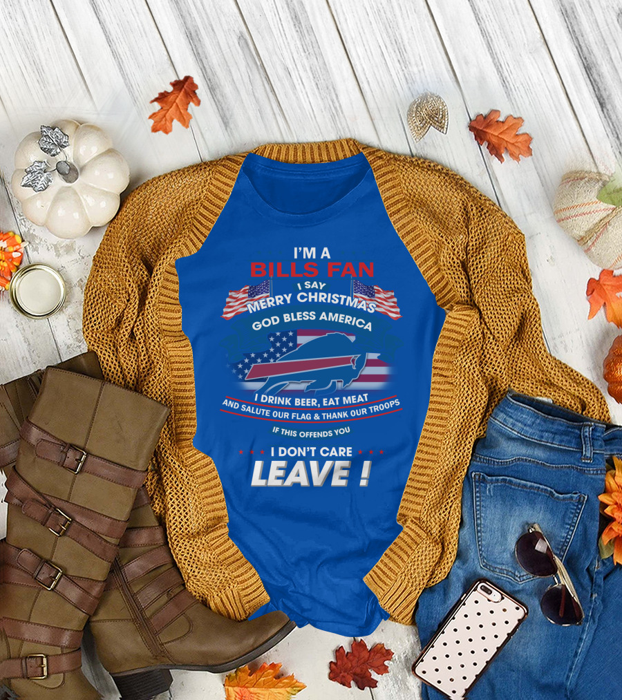 I'm A Bills Fan Merry Christmas God Bless America Flag Troops Leave T-Shirt