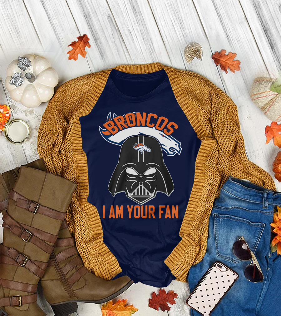 Broncos I Am Your Fan Denver Broncos Darth Vader T-Shirt