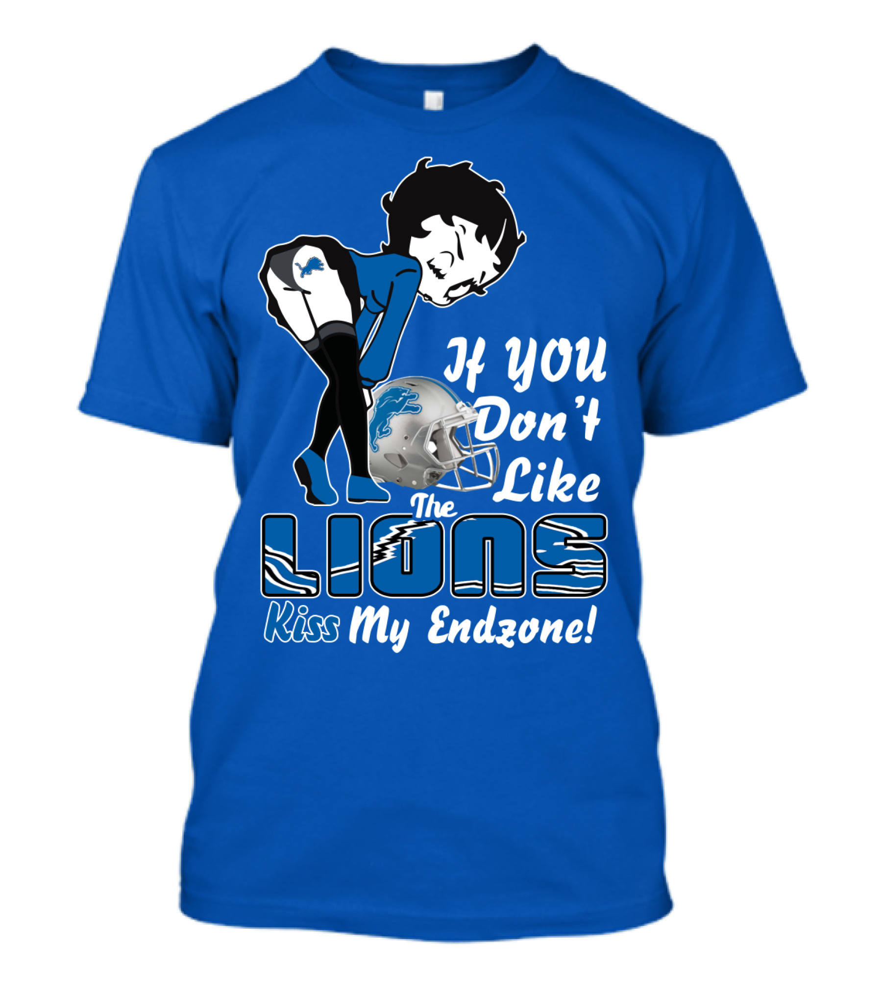 If You Don't Like The Detroit Lions Kiss My Endzone T-Shirt