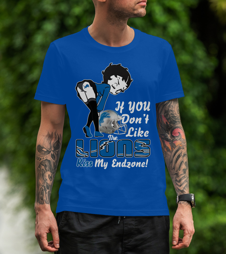 If You Don't Like The Detroit Lions Kiss My Endzone T-Shirt