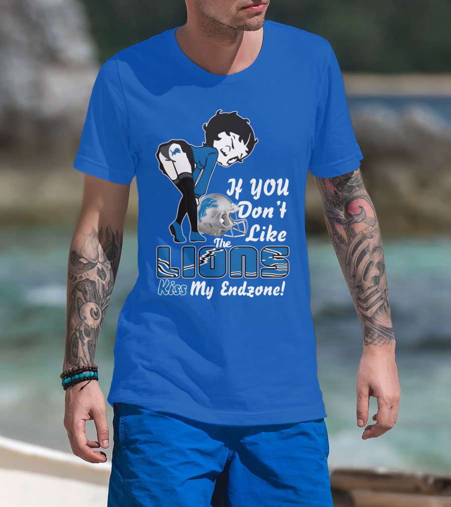 If You Don't Like The Detroit Lions Kiss My Endzone T-Shirt