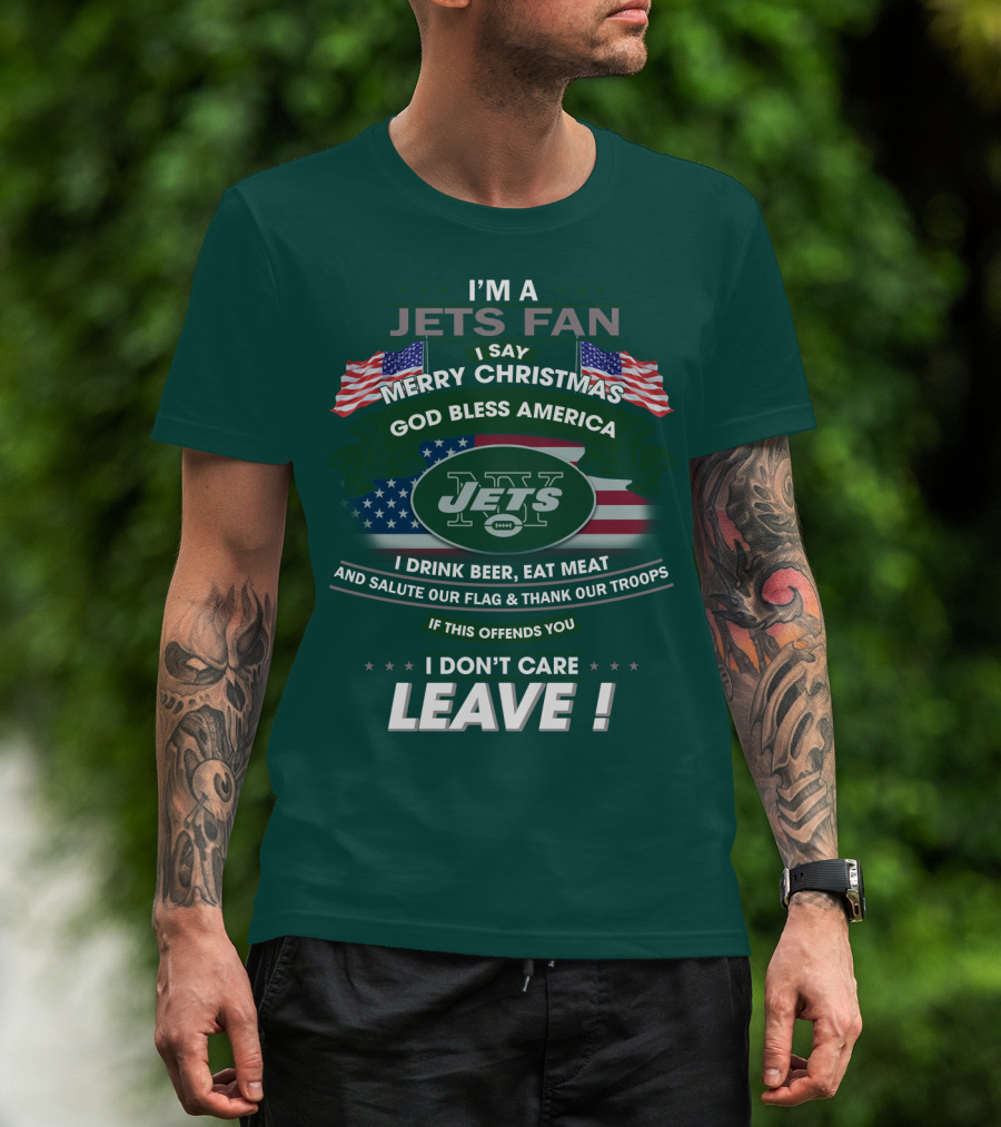 I'm A Jets Fan Merry Christmas God Bless America Jets Leave T-Shirt