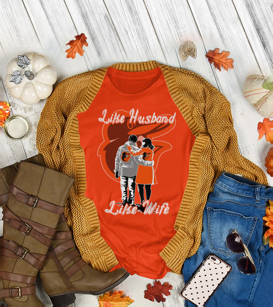 Baltimore Orioles Like Husband Like Wife T-Shirt