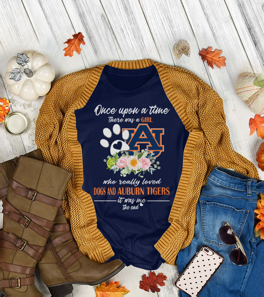 Once Upon A Time There Was A Girl Who Really Loved Dogs And Auburn Tigers It Was Me The End T-Shirt