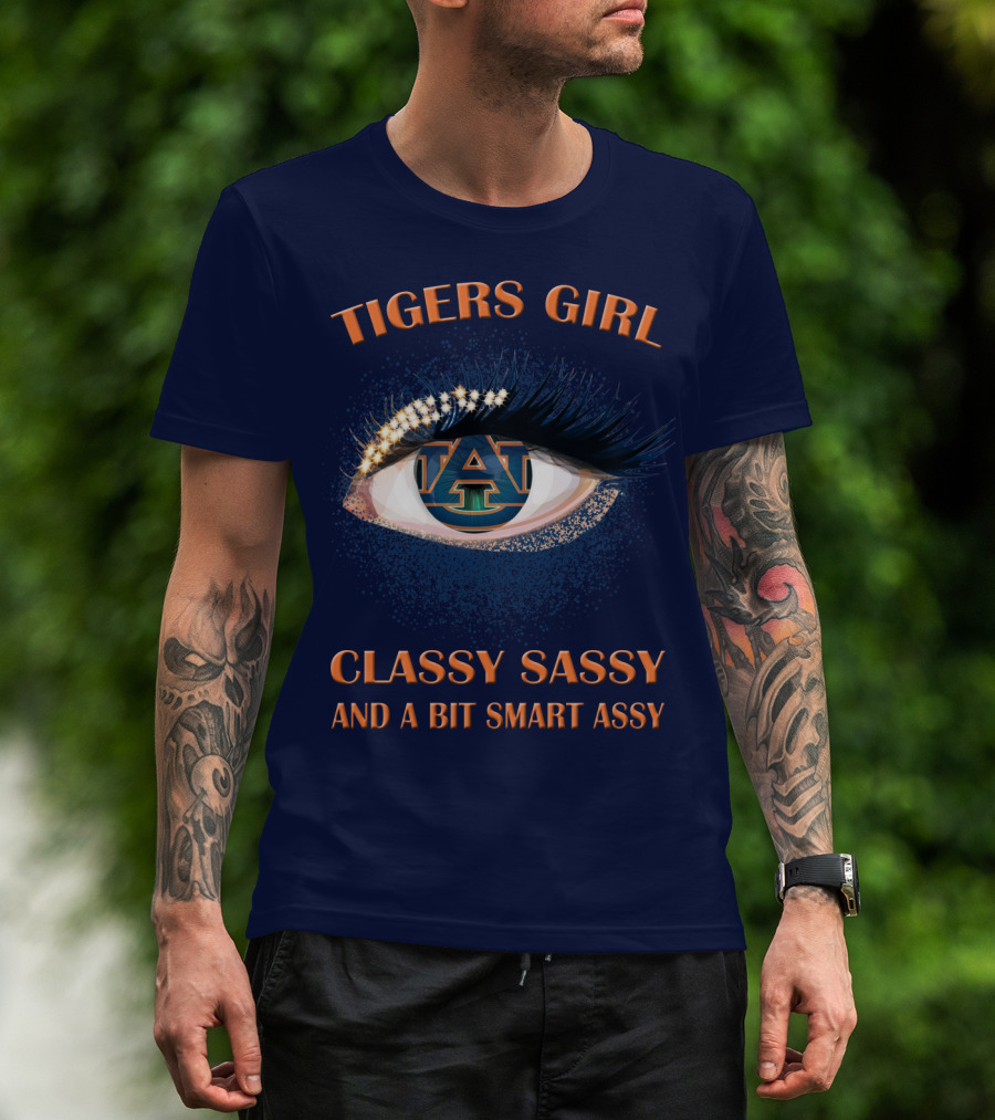 Tigers Girl Classy Sassy Auburn University T-Shirt
