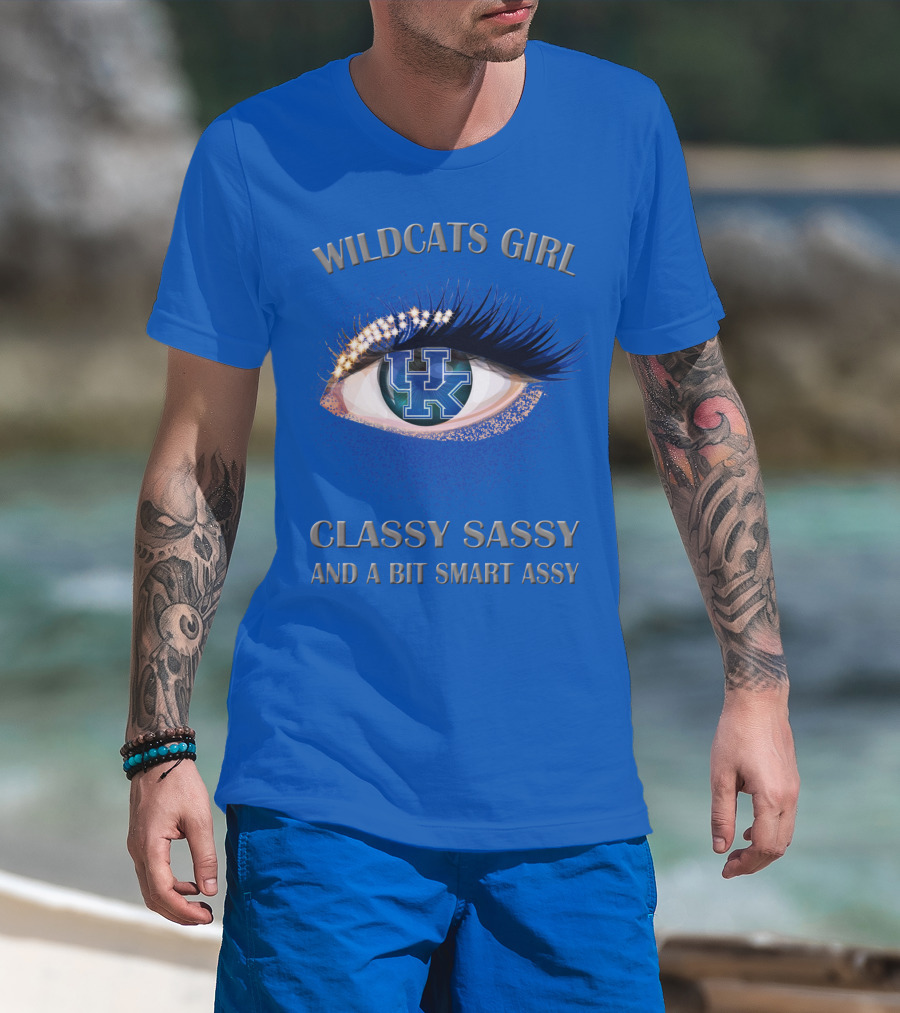 Wildcats Girl Classy Sassy And A Bit Smart Assy Kentucky Wildcats T-Shirt