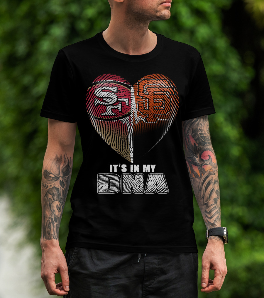 San Francisco 49ers Giants It's In My Dna T-Shirt
