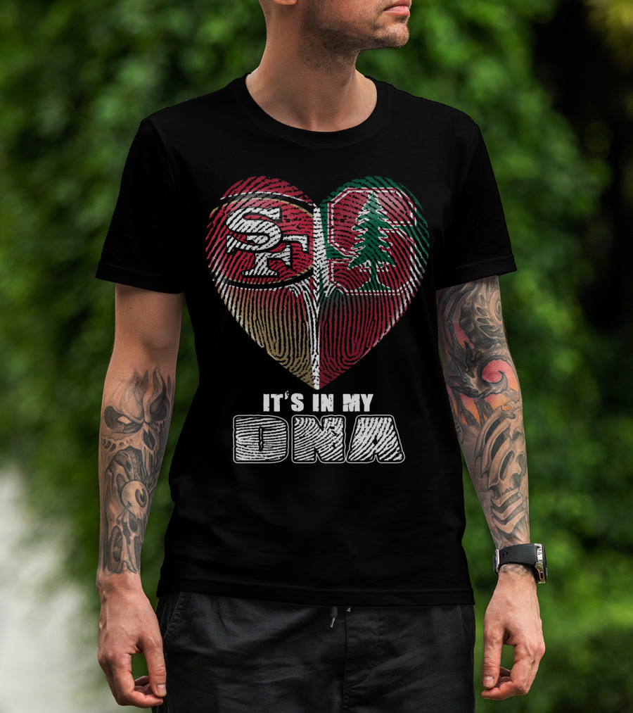 San Francisco 49ers Stanford Cardinal It's In My Dna T-Shirt