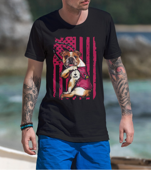 Bulldog Wearing Arizona Cardinals Vest I Love Mom Red Flag T-Shirt