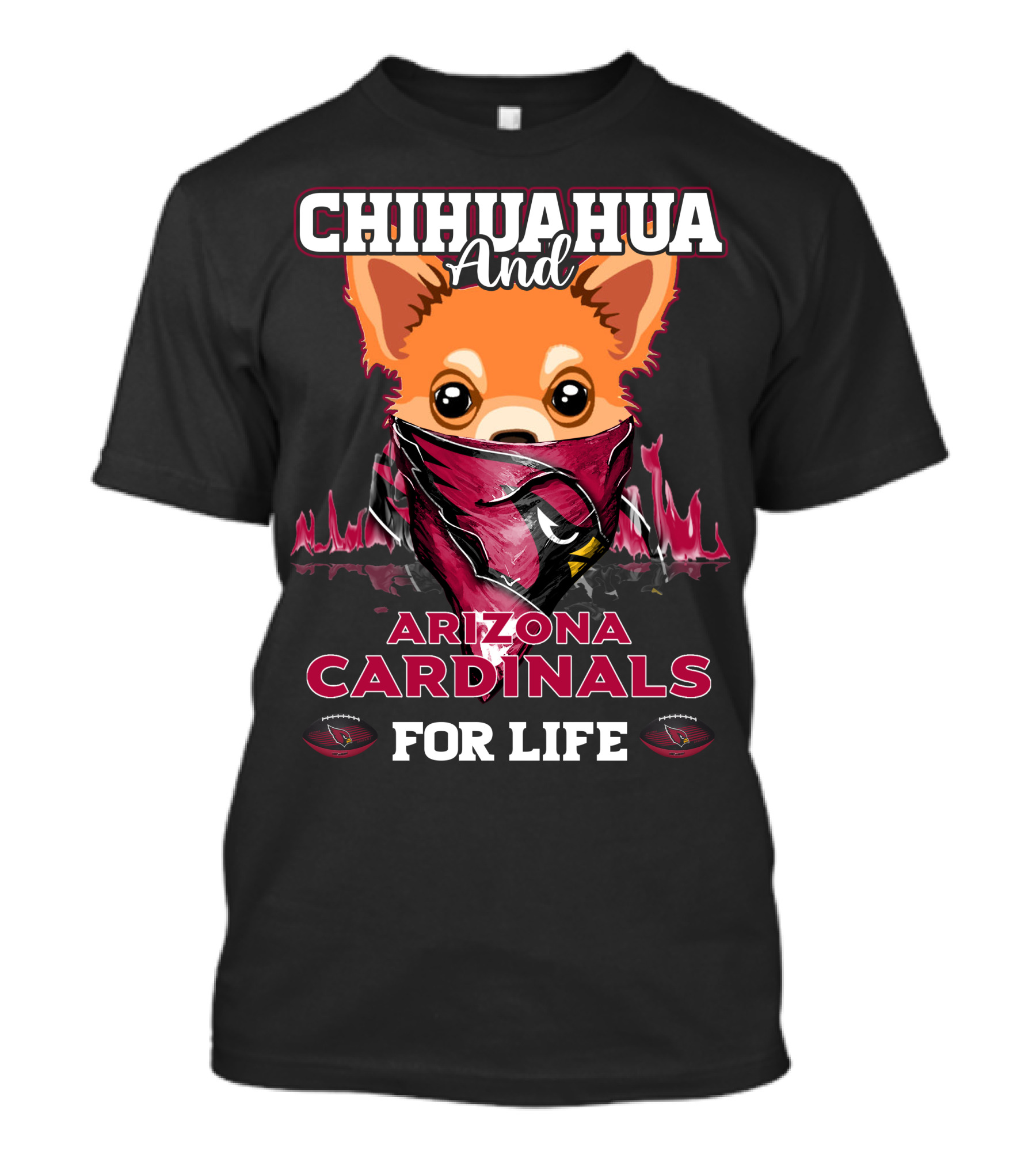 Chihuahua And Arizona Cardinals For Life T-Shirt