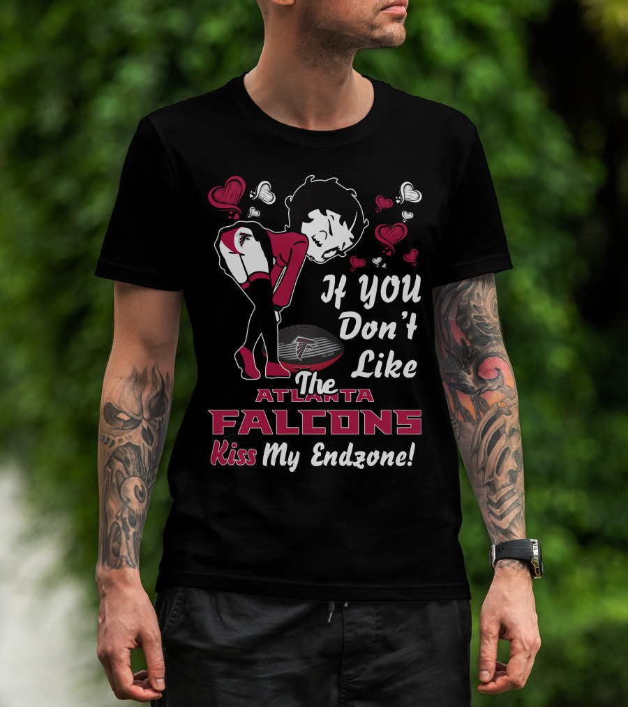 If You Don't Like The Atlanta Falcons Kiss My Endzone T-Shirt