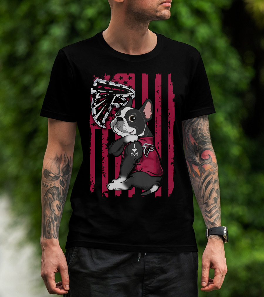 Boston Terrier I Love Mom Atlanta Falcons Fan Red Flag T-Shirt