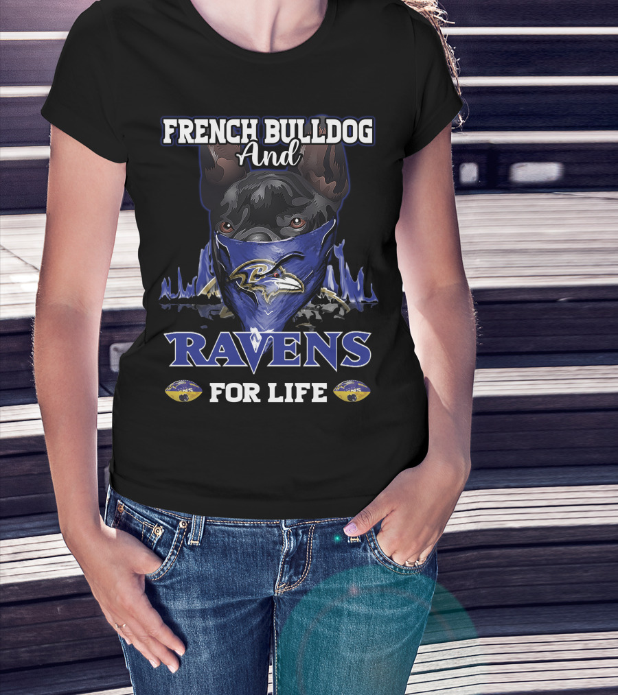 French Bulldog And Ravens For Life Baltimore Ravens T-Shirt