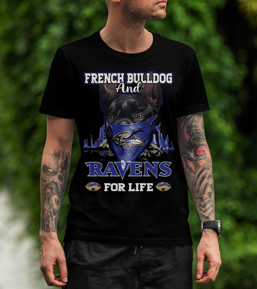 French Bulldog And Ravens For Life Baltimore Ravens T-Shirt