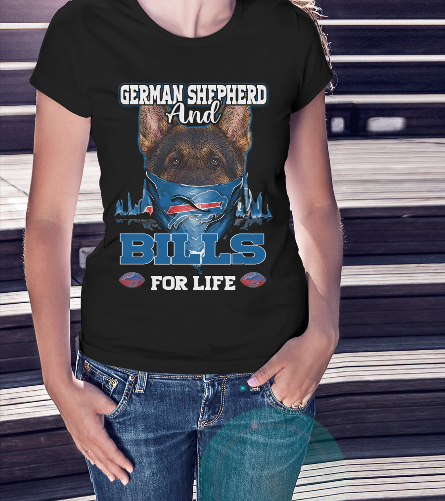 German Shepherd And Buffalo Bills For Life T-Shirt