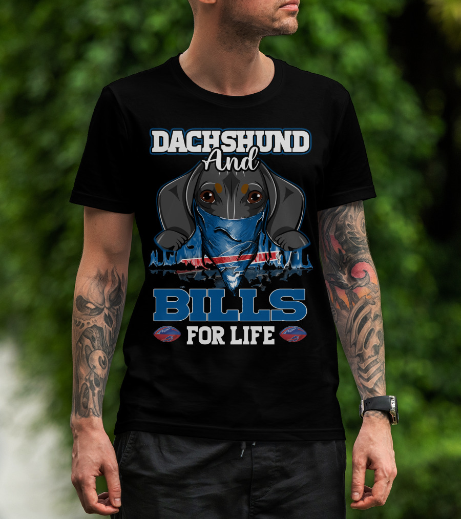 Dachshund And Bills For Life T-Shirt