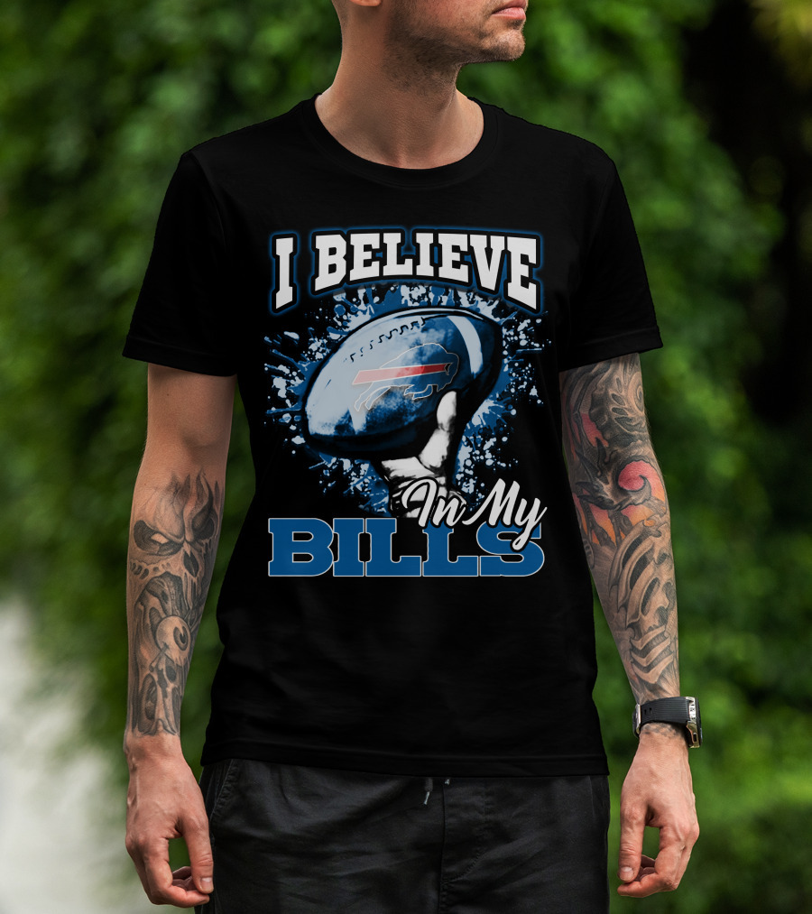 I Believe In My Bills Buffalo Football Fan T-Shirt