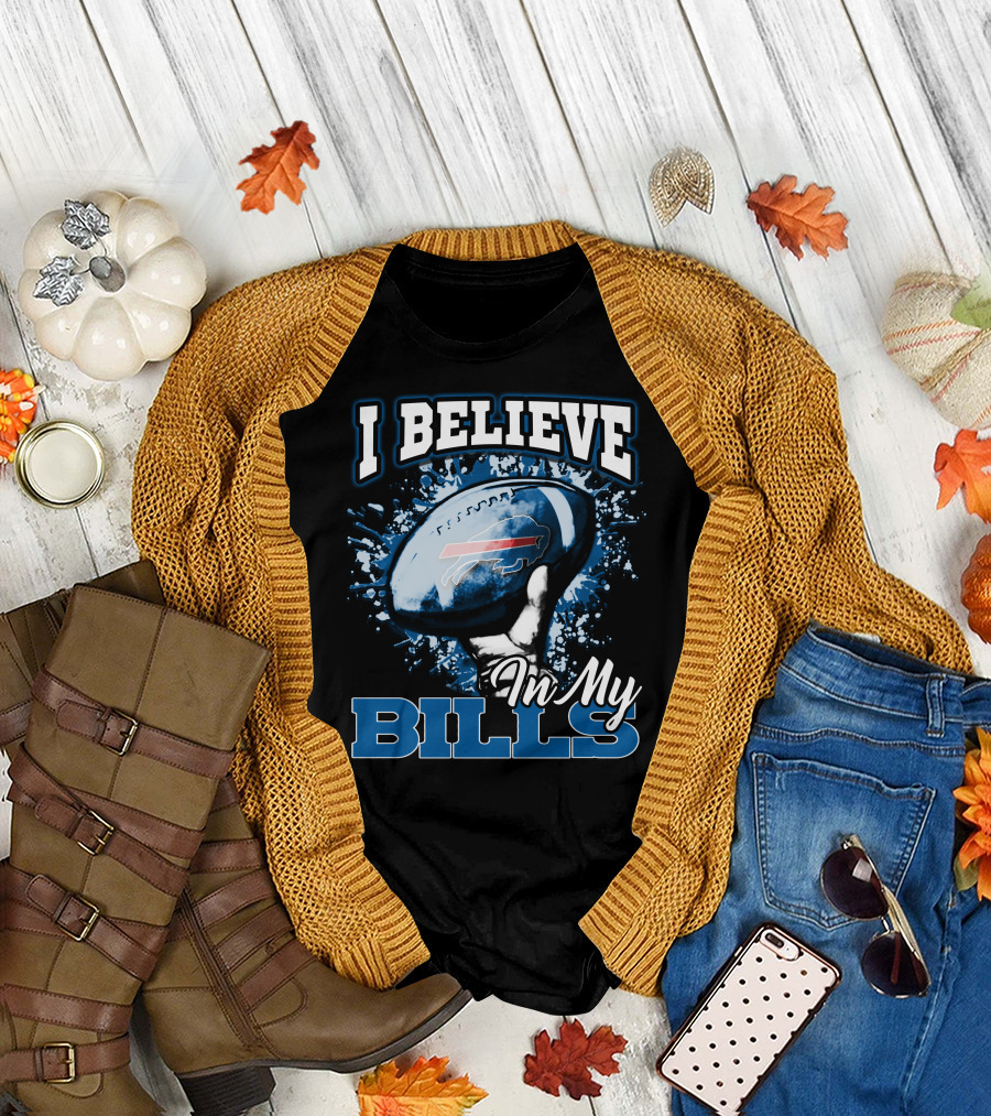 I Believe In My Bills Buffalo Football Fan T-Shirt