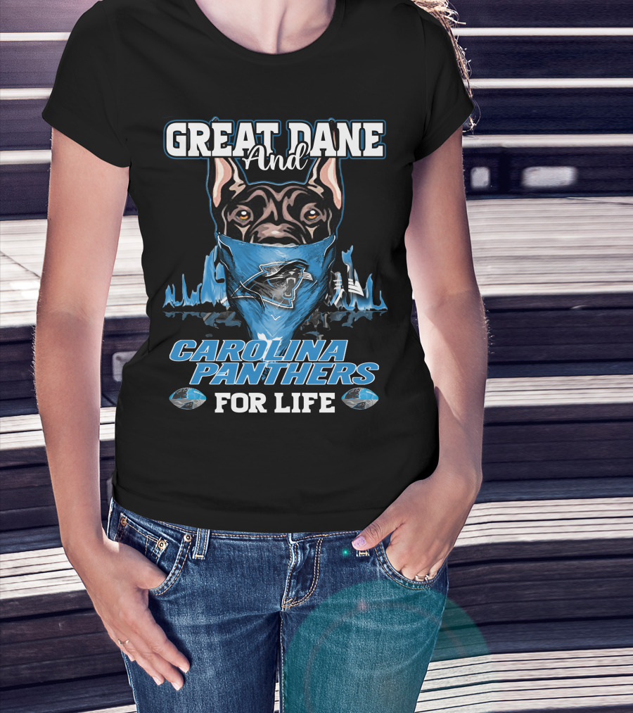 Great Dane And Carolina Panthers For Life T-Shirt