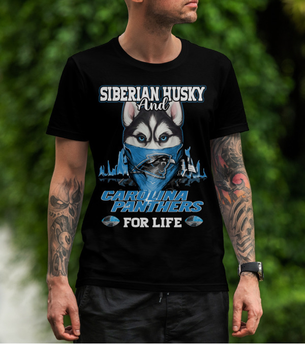 Siberian Husky And Carolina Panthers For Life T-Shirt