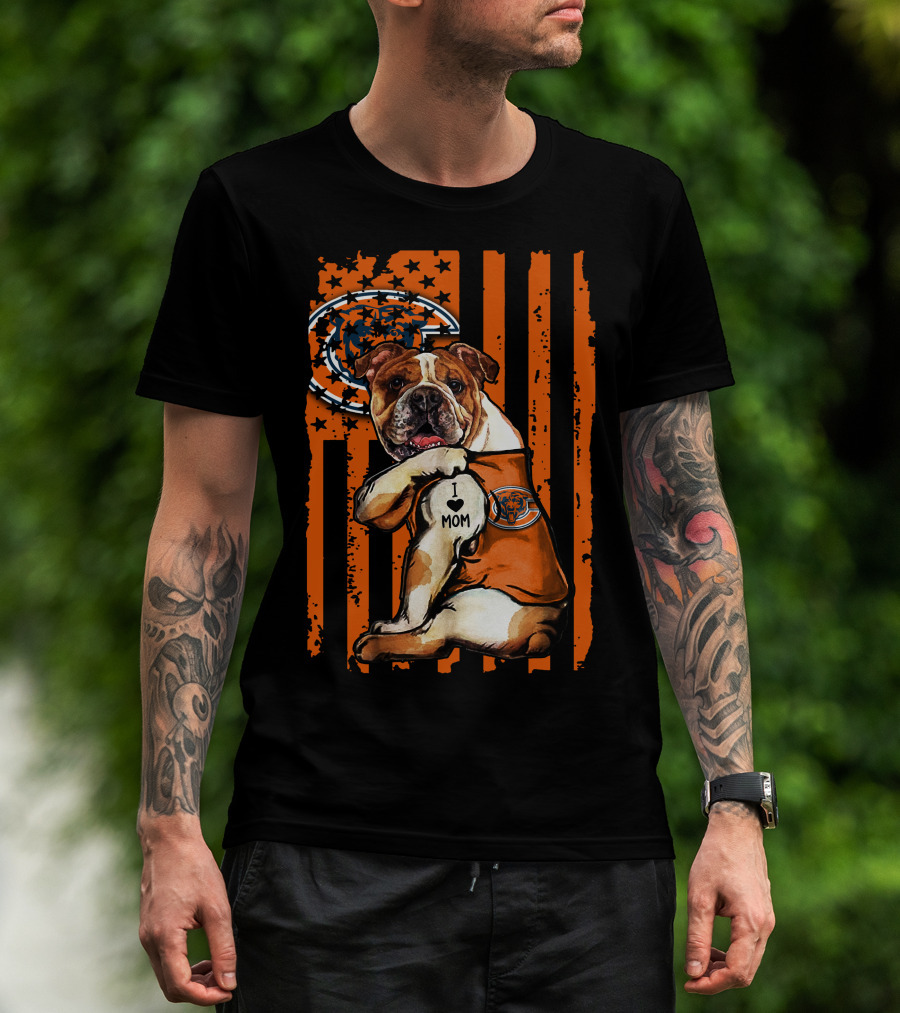 Bulldog I Love Mom Chicago Bears Logo With American Flag Background T-Shirt