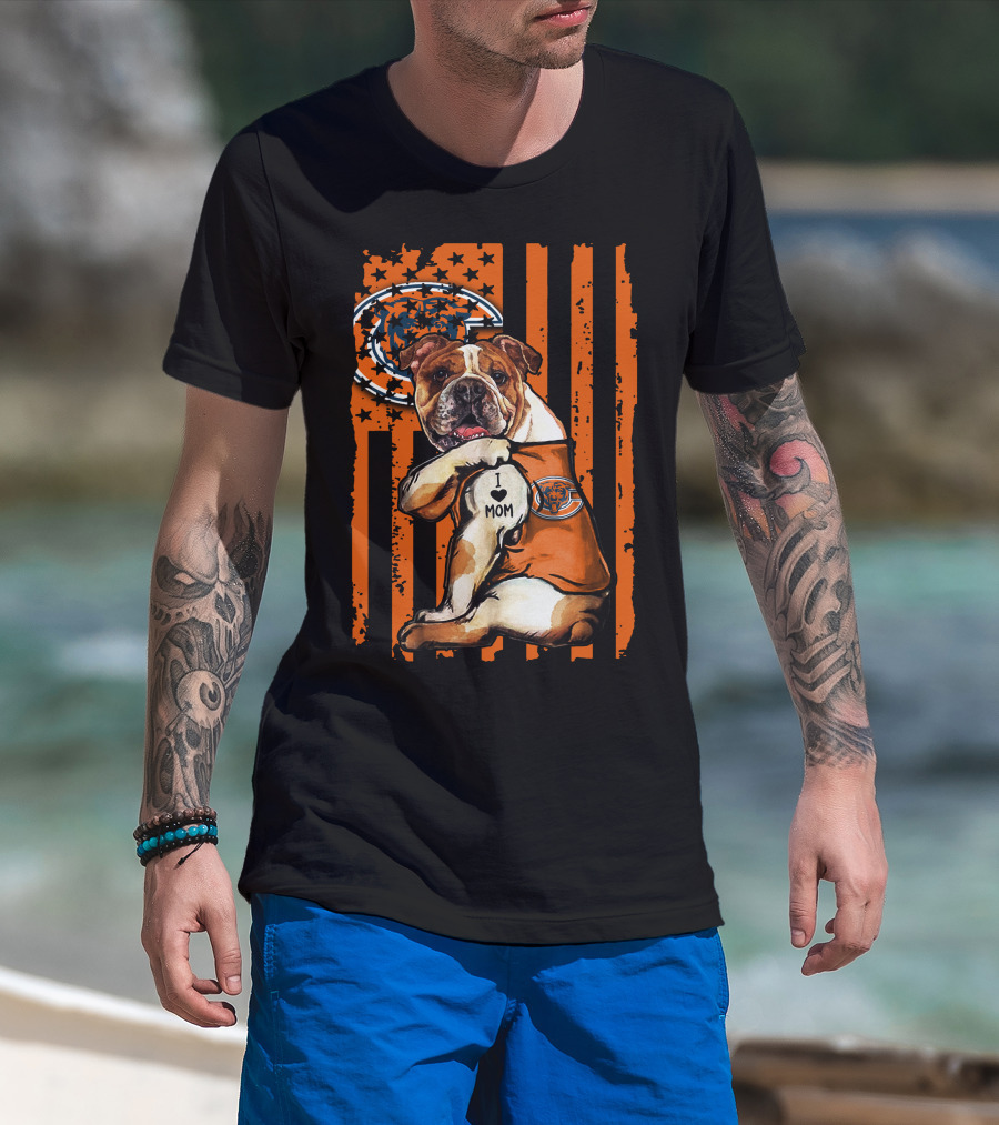 Bulldog I Love Mom Chicago Bears Logo With American Flag Background T-Shirt