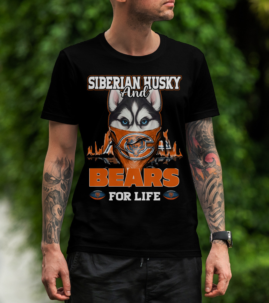 Siberian Husky And Chicago Bears For Life T-Shirt
