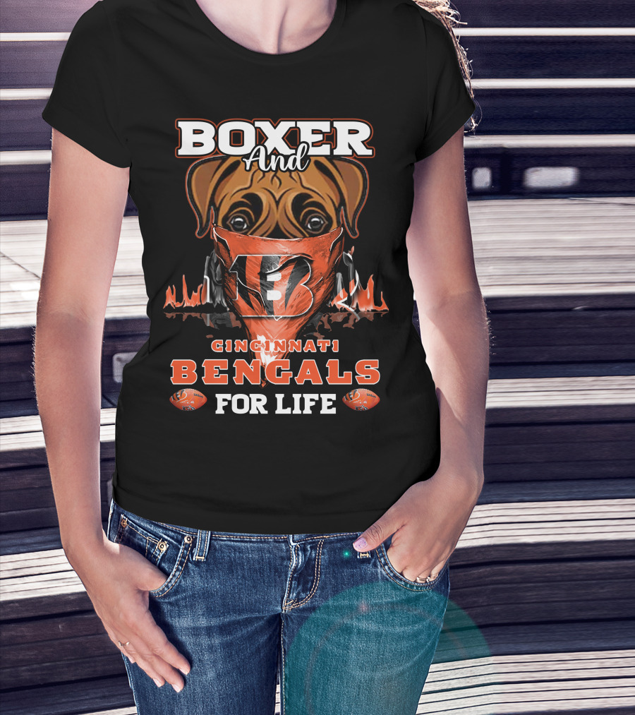 Boxer And Cincinnati Bengals For Life T-Shirt