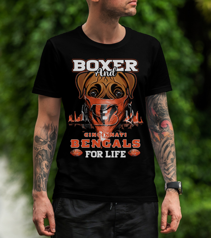 Boxer And Cincinnati Bengals For Life T-Shirt