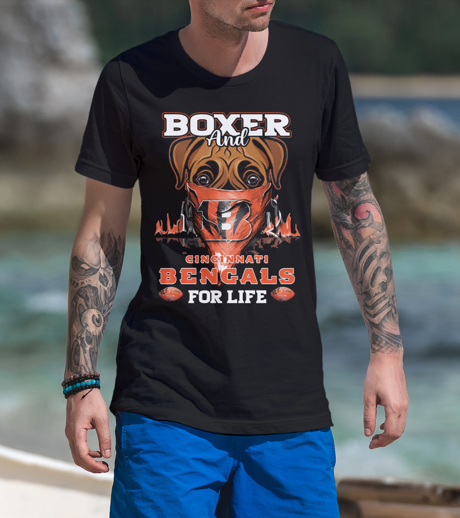 Boxer And Cincinnati Bengals For Life T-Shirt