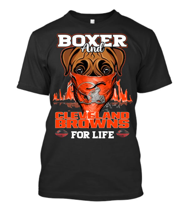Boxer And Cleveland Browns For Life Football Passion T-Shirt