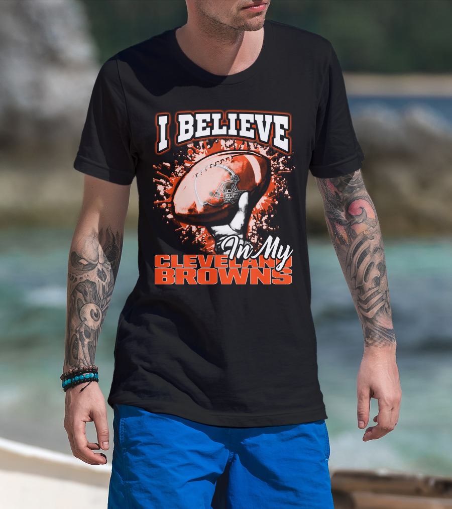 I Believe In My Cleveland Browns Football Passion T-Shirt