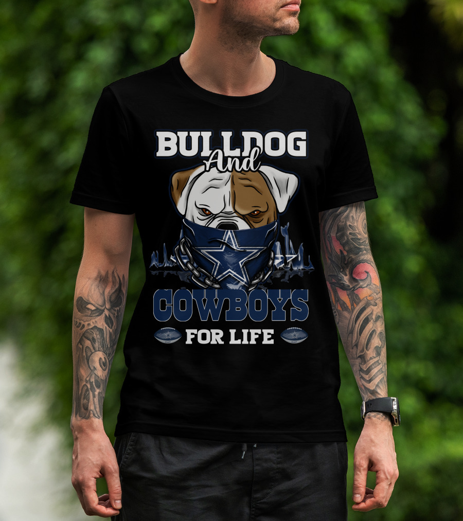Bulldog And Cowboys For Life T-Shirt