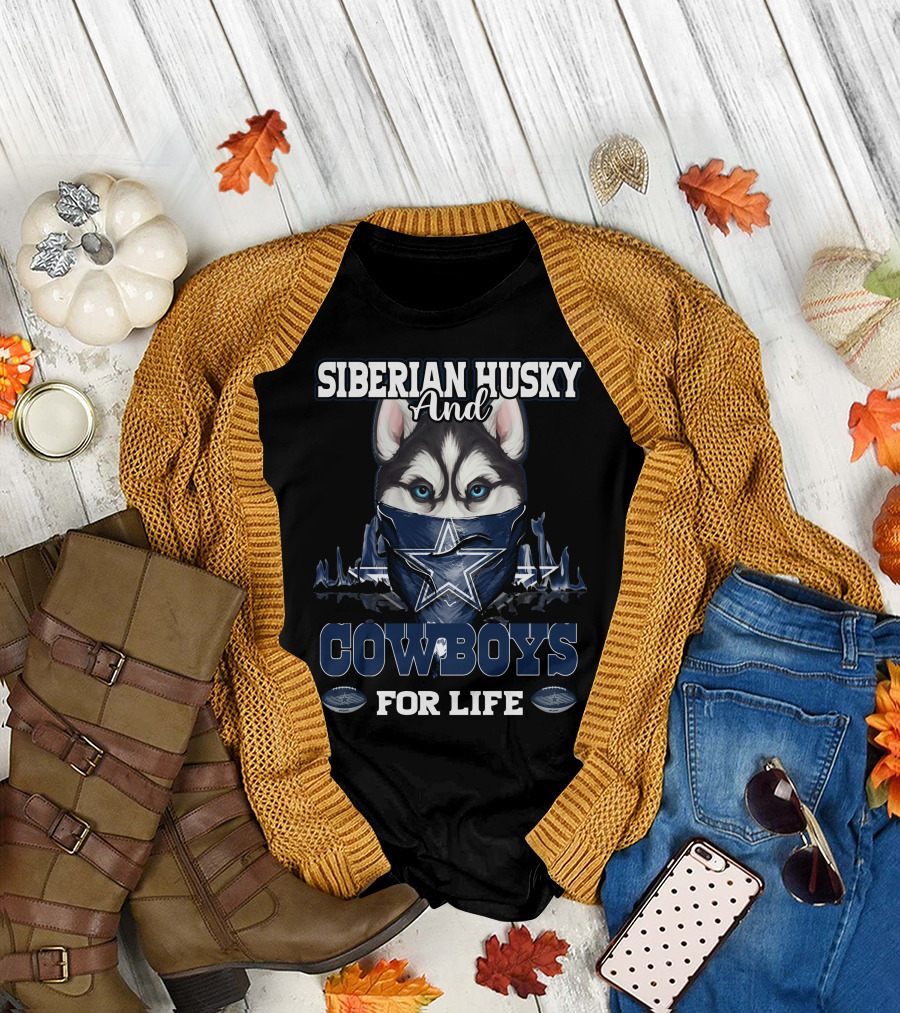 Siberian Husky And Cowboys For Life Dallas Cowboys T-Shirt