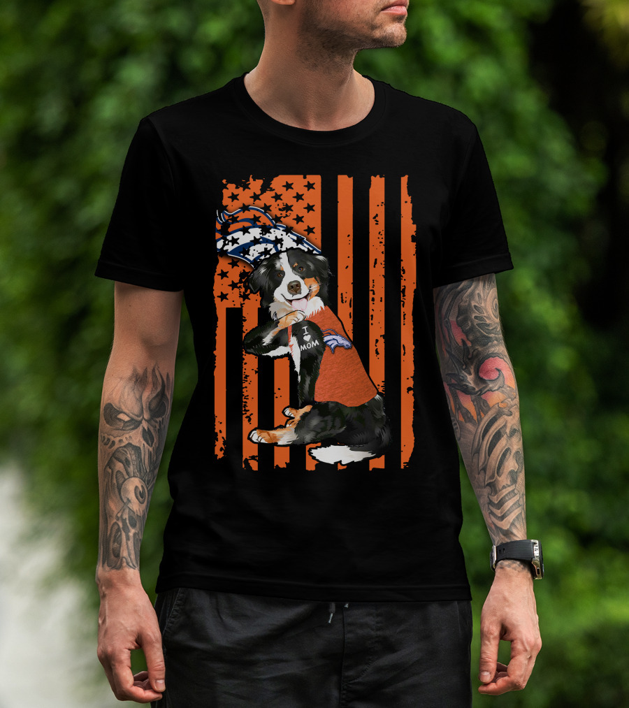 Border Collie I Love Mom Denver Broncos Patriotic Orange Stripes Football Fan T-Shirt