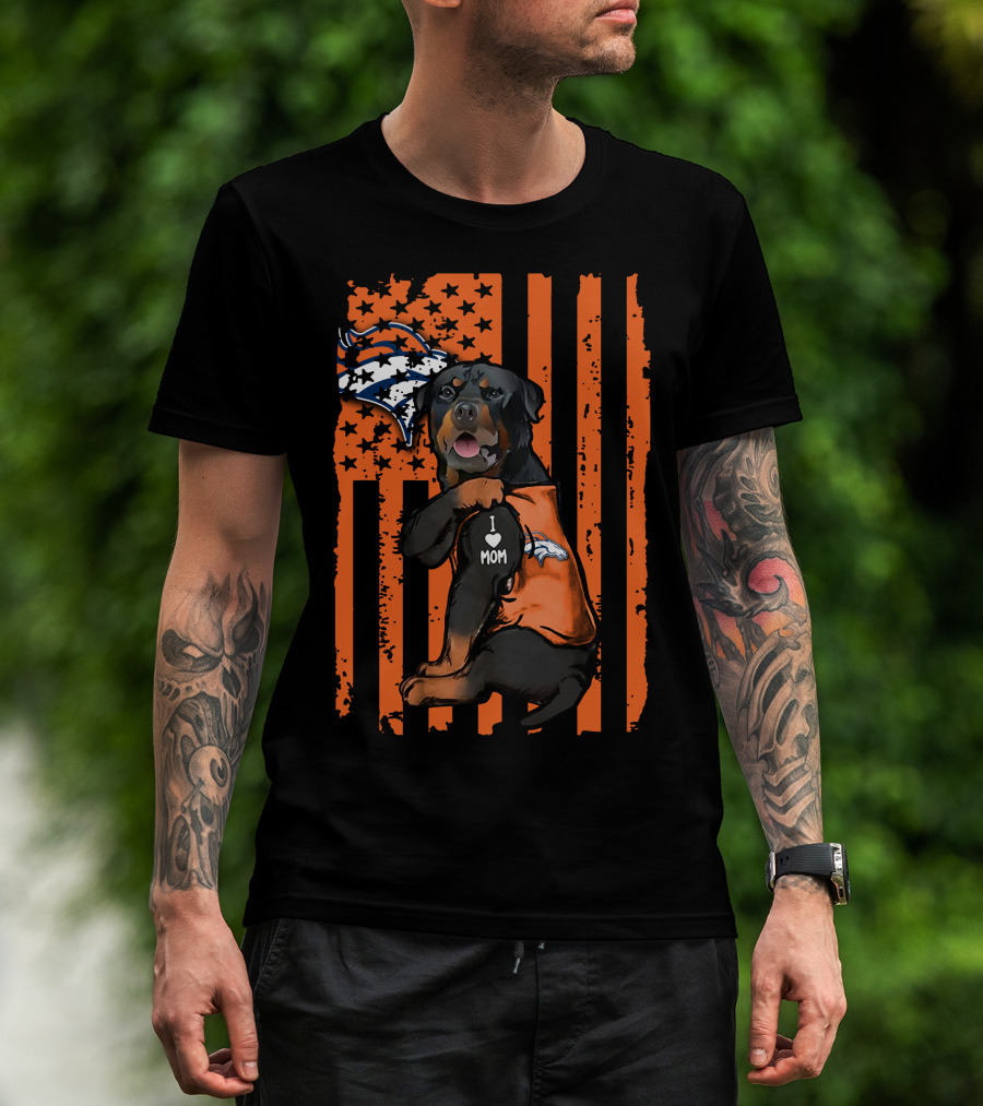 Rottweiler I Love Mom Denver Broncos T-Shirt