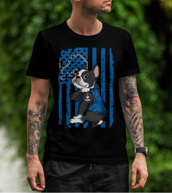 Boston Terrier I Love Mom Detroit Lions T-Shirt