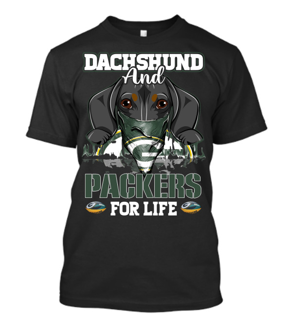 Dachshund And Packers For Life Green Bay Packers T-Shirt