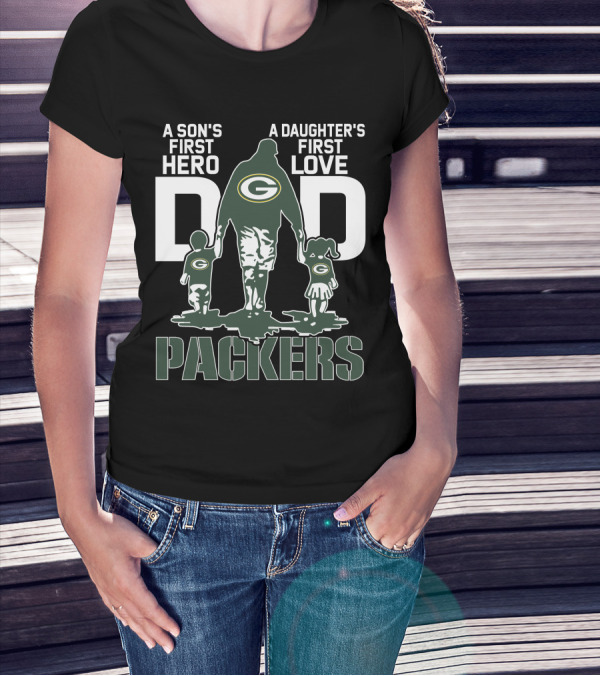 A Son's First Hero A Daughter's First Love Dad Packers T-Shirt