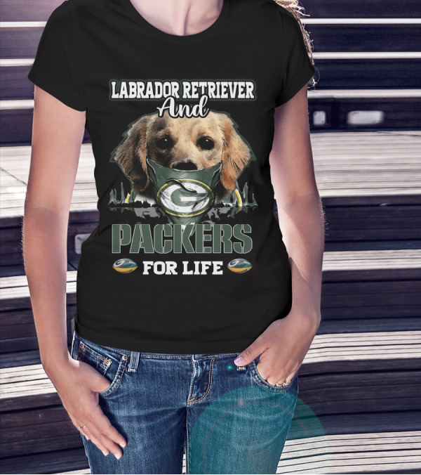 Labrador Retriever And Packers For Life T-Shirt