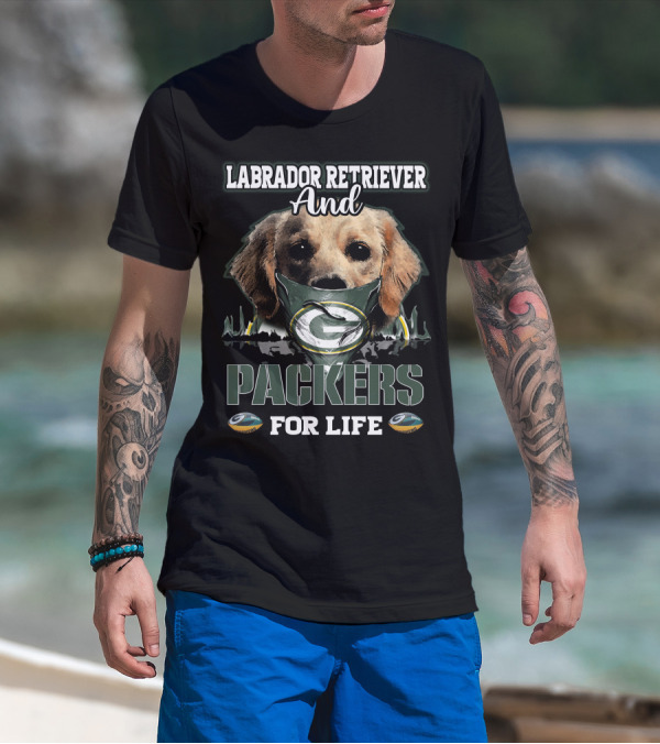 Labrador Retriever And Packers For Life T-Shirt