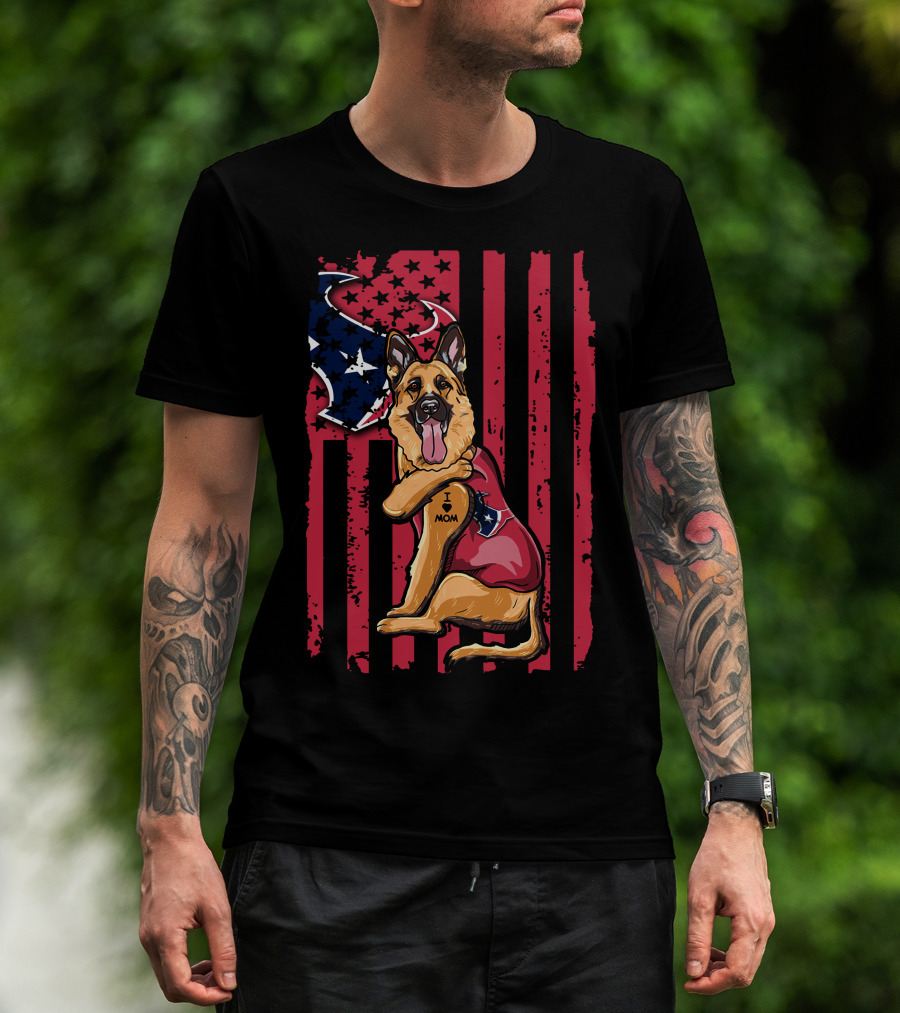 German Shepherd I Love Mom With American Flag And Houston Texans Stars T-Shirt