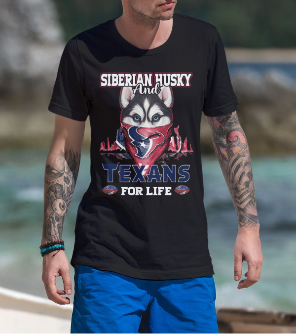 Siberian Husky And Texans For Life T-Shirt