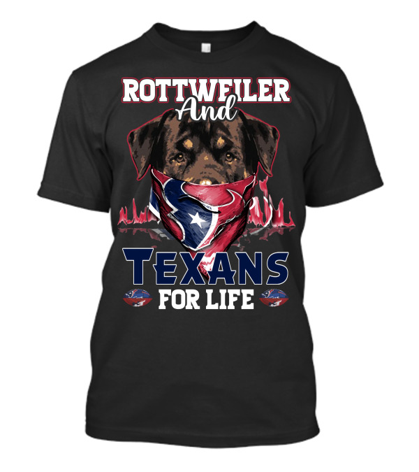 Rottweiler And Texans For Life T-Shirt