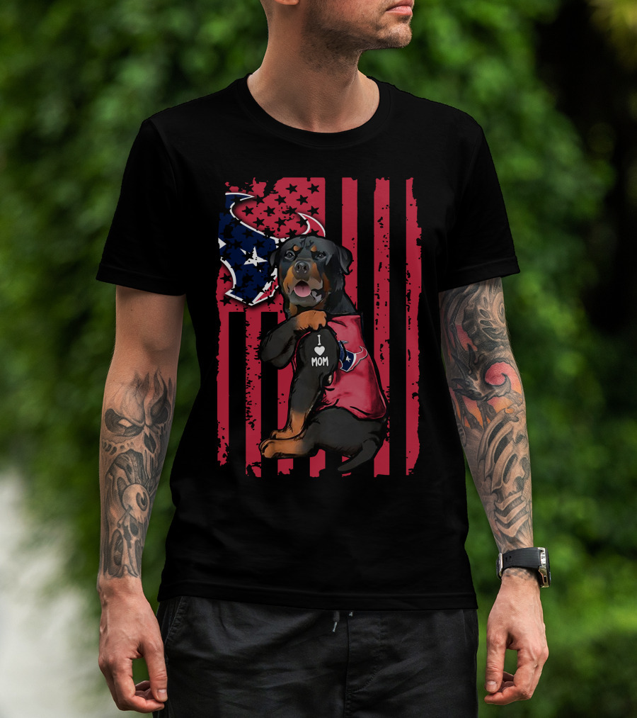 Rottweiler I Love Mom Houston Texans Flag T-Shirt