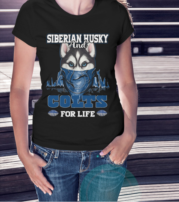 Siberian Husky And Indianapolis Colts For Life T-Shirt