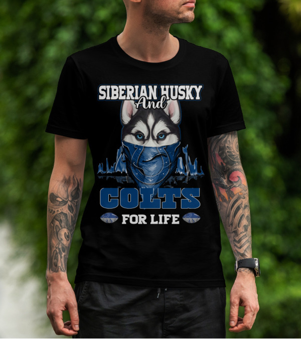 Siberian Husky And Indianapolis Colts For Life T-Shirt