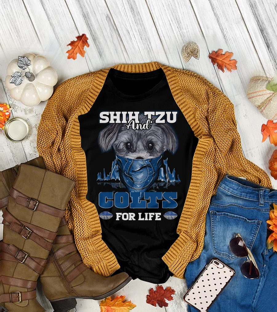 SHIH TZU AND COLTS FOR LIFE T-Shirt