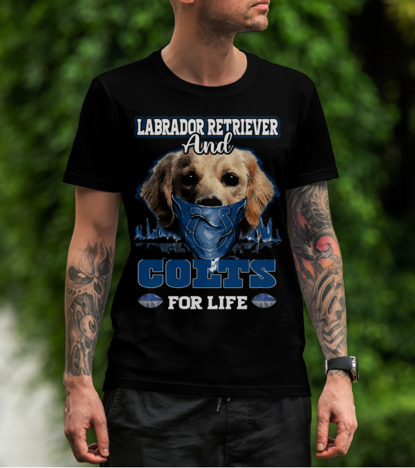 Labrador Retriever And Colts For Life Indianapolis T-Shirt